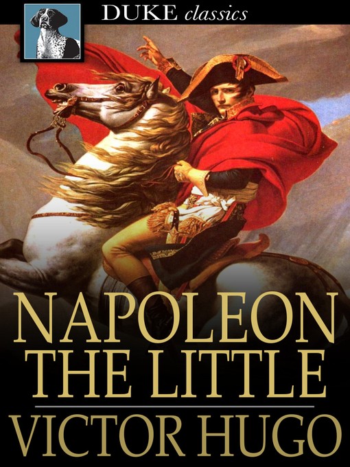 Title details for Napoleon the Little by Victor Hugo - Available